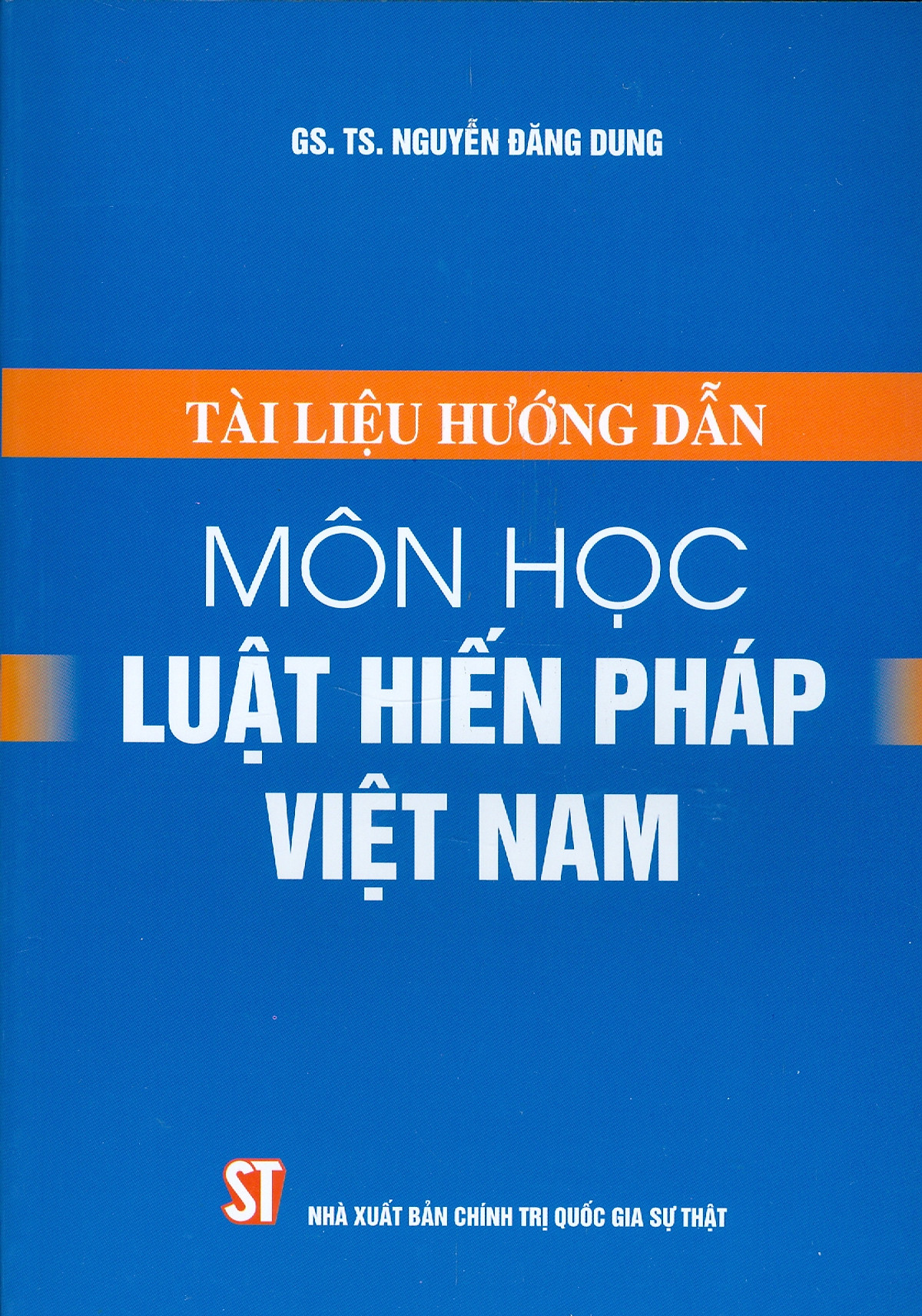 Sách - Tài liệu hướng dẫn môn học Luật hiến pháp Việt Nam