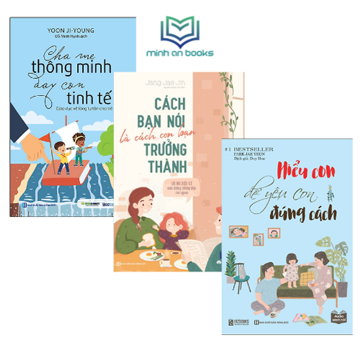 Combo Bộ 3 Cuốn Trở Thành Cha Mẹ Hoàn Hảo: Cha Mẹ Thông Minh Dạy Con Tinh Tế + Cách Bạn Nói Là Cách Con Bạn Trưởng Thành + Hiểu Con Để Yêu Con Đúng Cách - BIZBOOKS