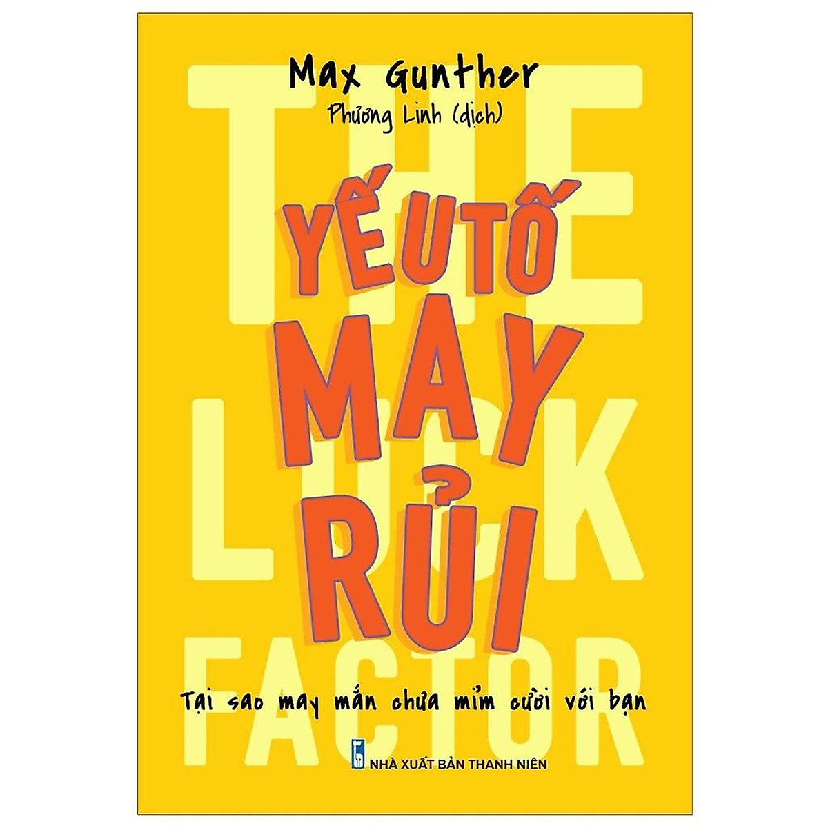 Sách: Yếu Tố May Rủi - The Luck Factor