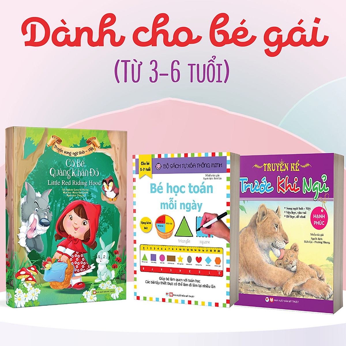 Combo Bộ 3 Cuốn: (Dành Cho Bé Gái Từ 3 -6 Tuổi) Truyện Kể Trước Khi Ngủ - Hạnh Phúc + Cô Bé Quàng Khăn Đỏ + Bộ Sách Tự Xóa Thông Minh - Bé Học Toán Mỗi Ngày