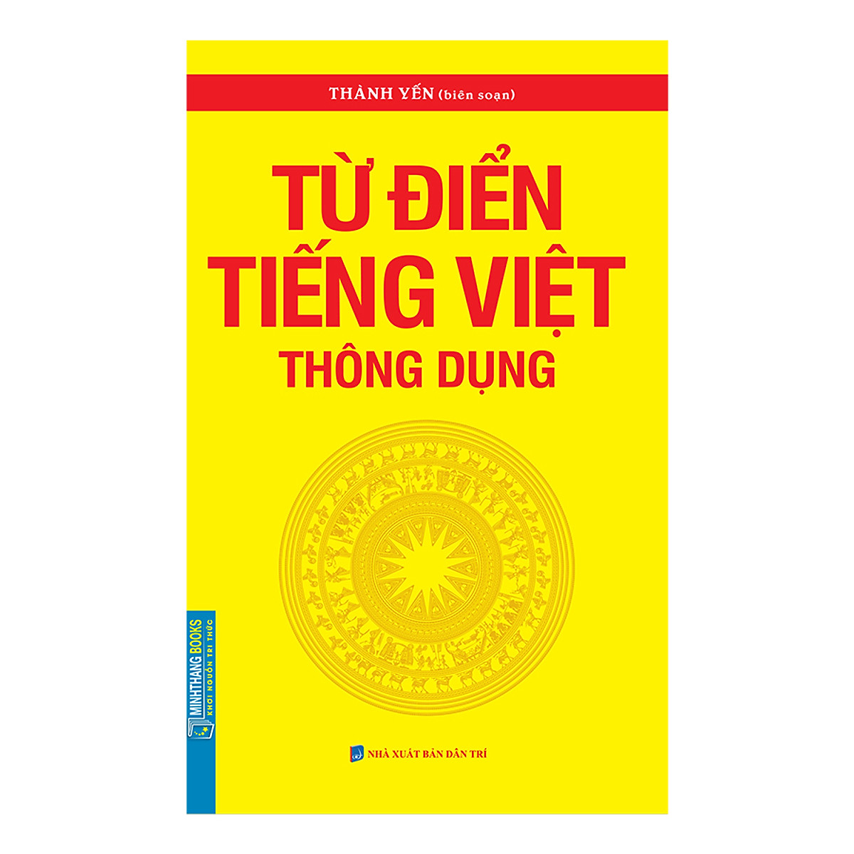 Từ Điển Tiếng Việt Thông Dụng (Bìa Mềm)