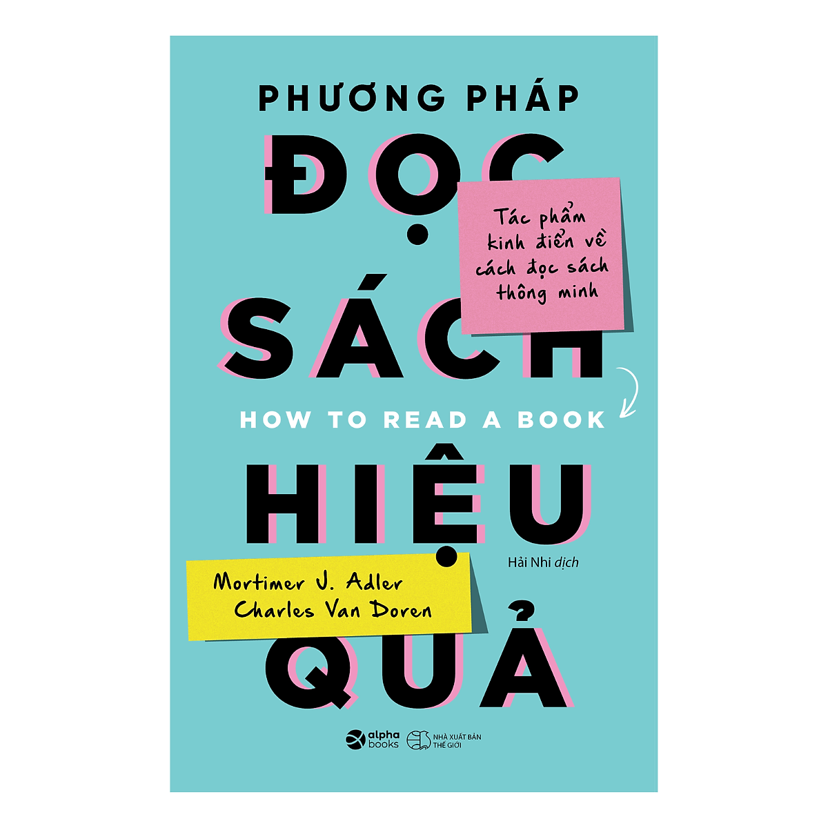 Phương Pháp Đọc Sách Hiệu Quả (Tái Bản 2018)