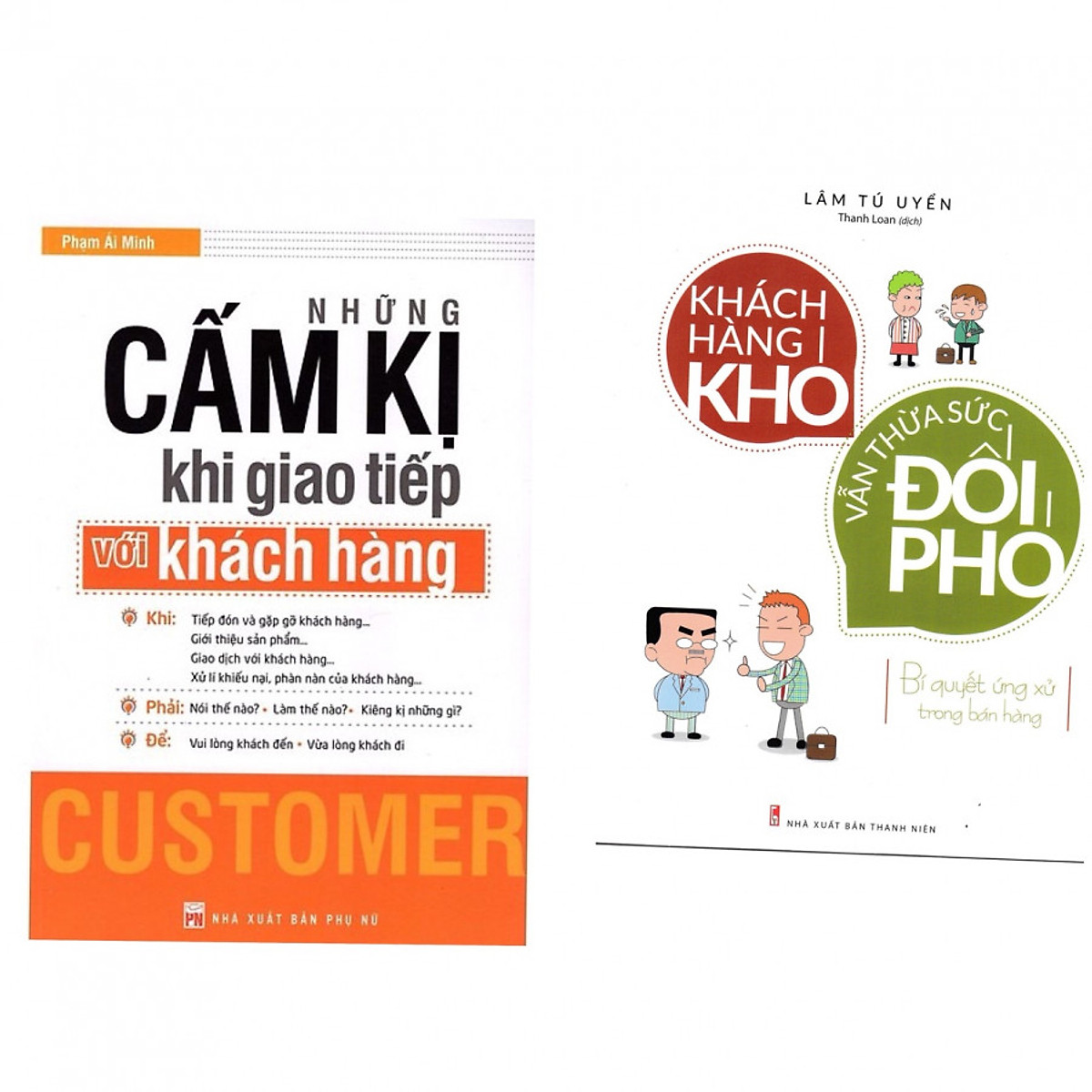 ComBo 2 Cuốn: Những Cấm Kỵ Khi Giao Tiếp Với Khách Hàng + Khách Hàng Khó Vẫn Thừa Sức Đối Phó