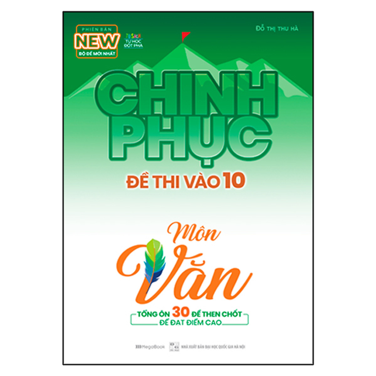 Chinh Phục Đề Thi Vào 10 Môn Văn (Tái Bản)