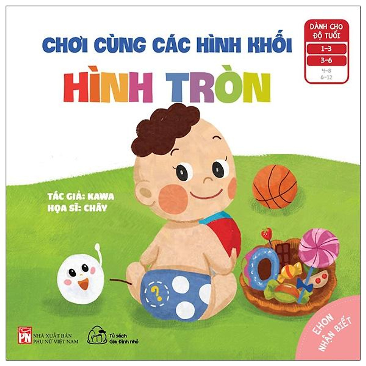 Ehon Nhận Biết - Chơi Cùng Các Hình Khối - Hình Tròn (Từ 1 - 6 Tuổi)