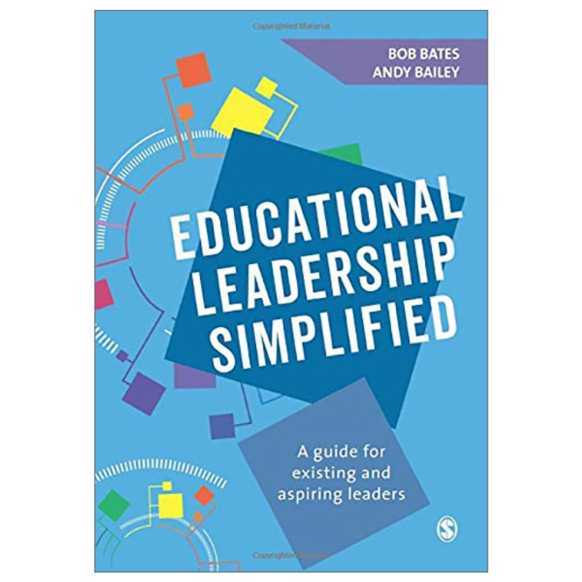 Educational Leadership Simplified: A Guide For Existing And Aspiring Leaders