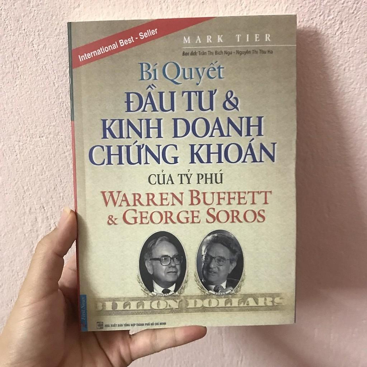 Bí Quyết Đầu Tư Và Kinh Doanh Chứng Khoán Của Tỷ Phú Warren Buffett Và George Soros - Bản Quyền