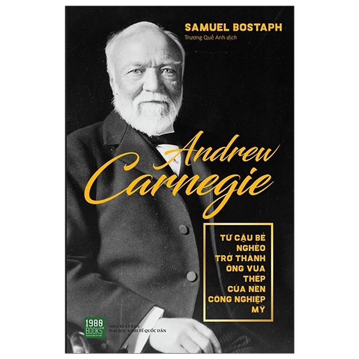 Andrew Carnegie - Từ Cậu Bé Nghèo Trở Thành Ông Vua Thép: Huyền Thoại Về Một Nhà Đại Tư Bản Của Nước Mỹ