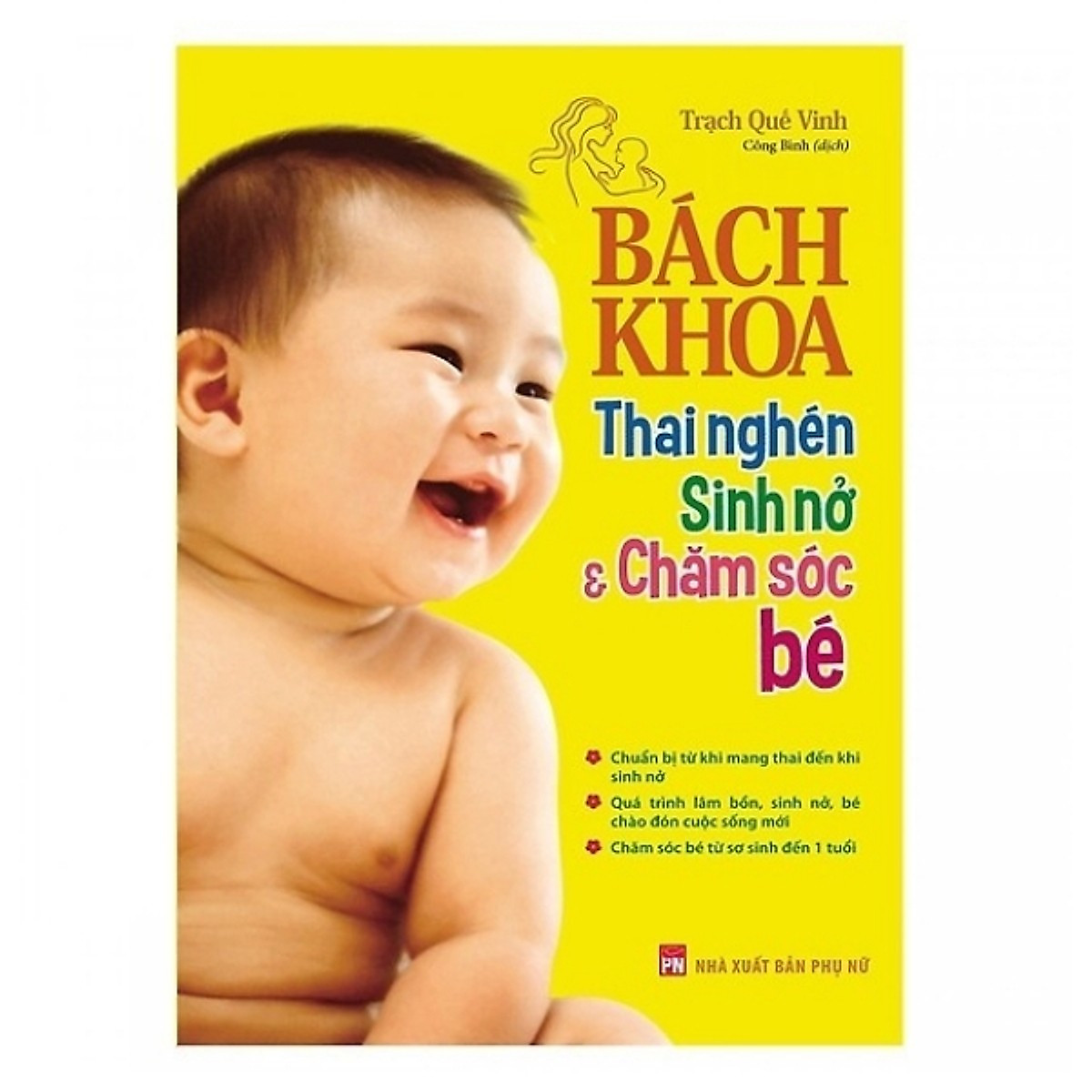 Combo Dành Cho Bà Bầu: Nuôi con không phải là cuộc chiến + Tri Thức Thai Sản Bà Bầu Cần Biết + Bách Khoa Thai Nghén Sinh Nở Và Chăm Sóc Em Bé Tặng Kèm Bookmark Gương Mặt Cảm Xúc