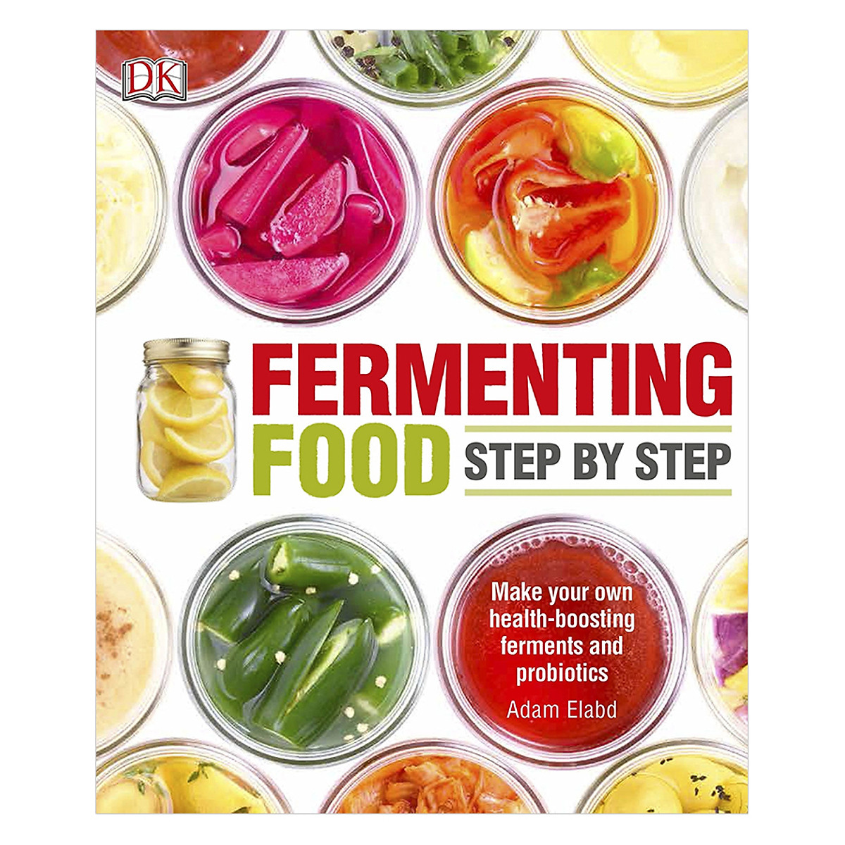 Fermenting Foods Step-by-Step