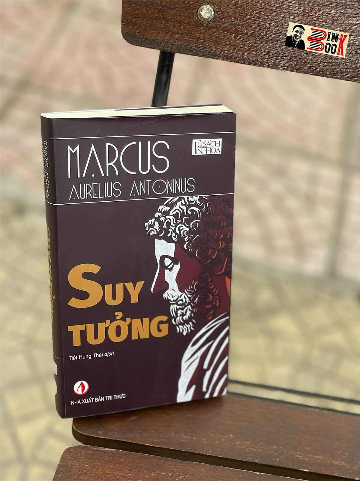 SUY TƯỞNG – MARCUS AURELIUS ANTONINUS – TỦ SÁCH TINH HOA -