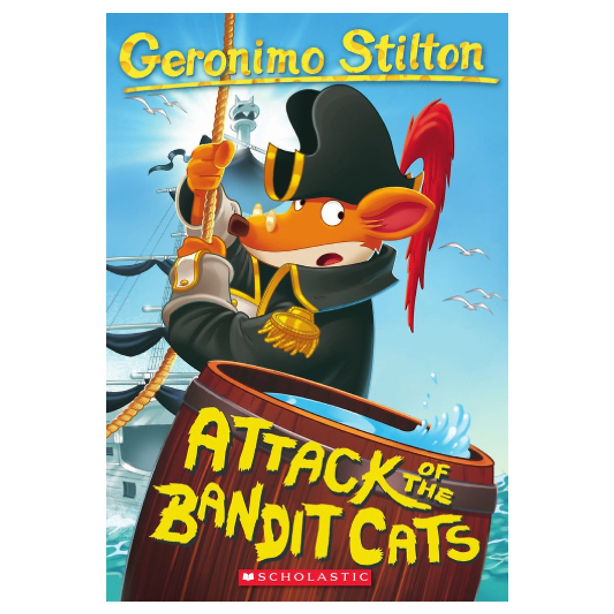 Attack of the Bandit Cats (Geronimo Stilton, No. 8)