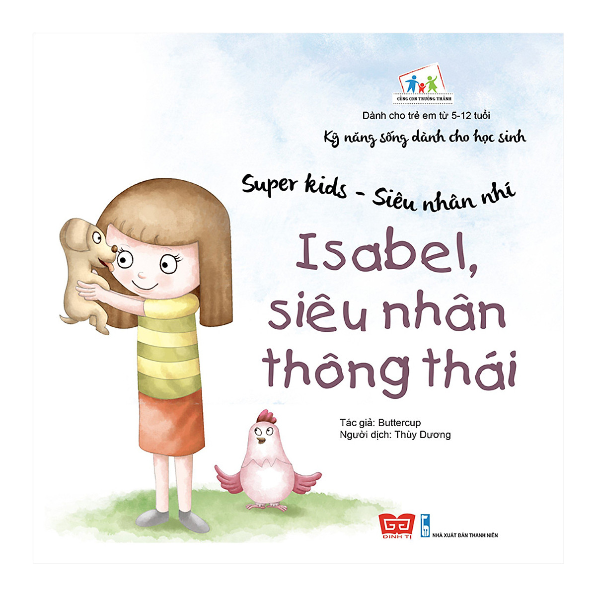 Kỹ Năng Sống Dành Cho Học Sinh - Super Kids - Siêu Nhân Nhí - Isabel, Siêu Nhân Thông Thái