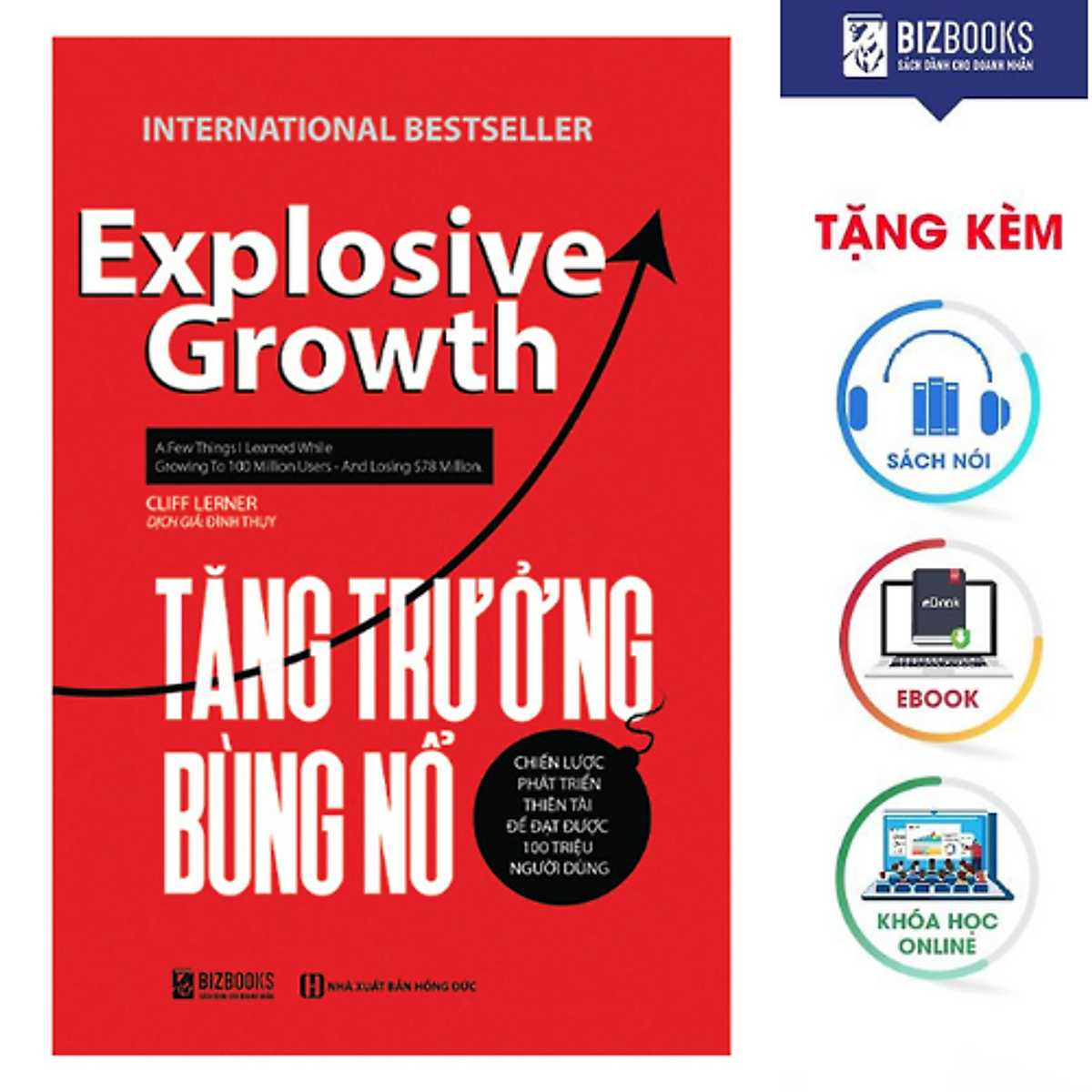 BIZBOOKS – Sách Tăng Trưởng Bùng Nổ - Chiến Lược Phát Triển Thiên Tài Để Đạt Được 100 Triệu Người Dùng - MinhAnBooks 