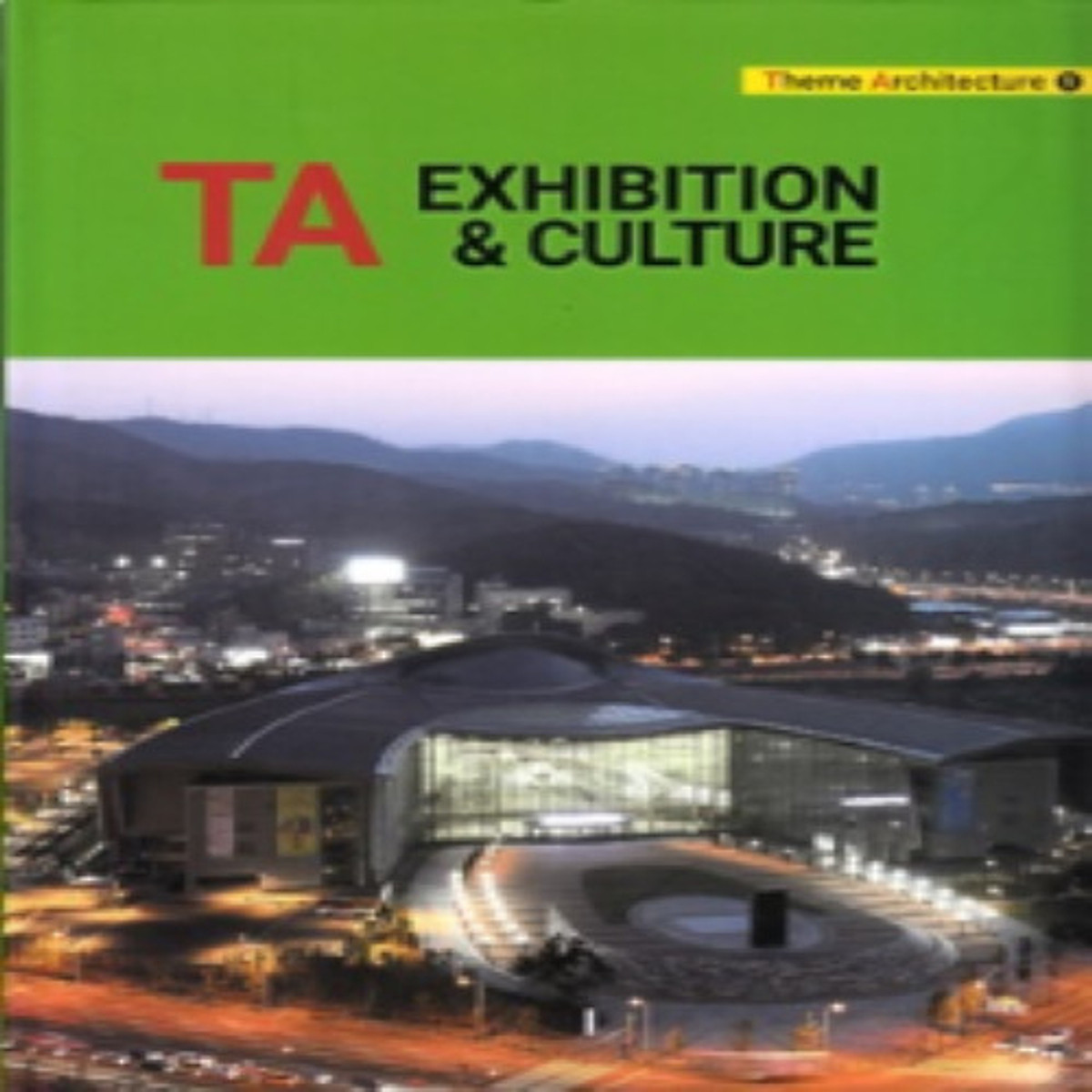 Theme Architecture (Vol.1 Exhibition & Culture)