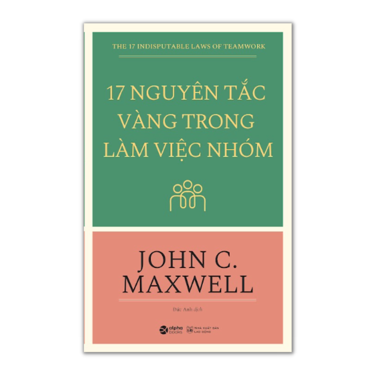 Sách - 17 nguyên tắc vàng trong làm việc nhóm