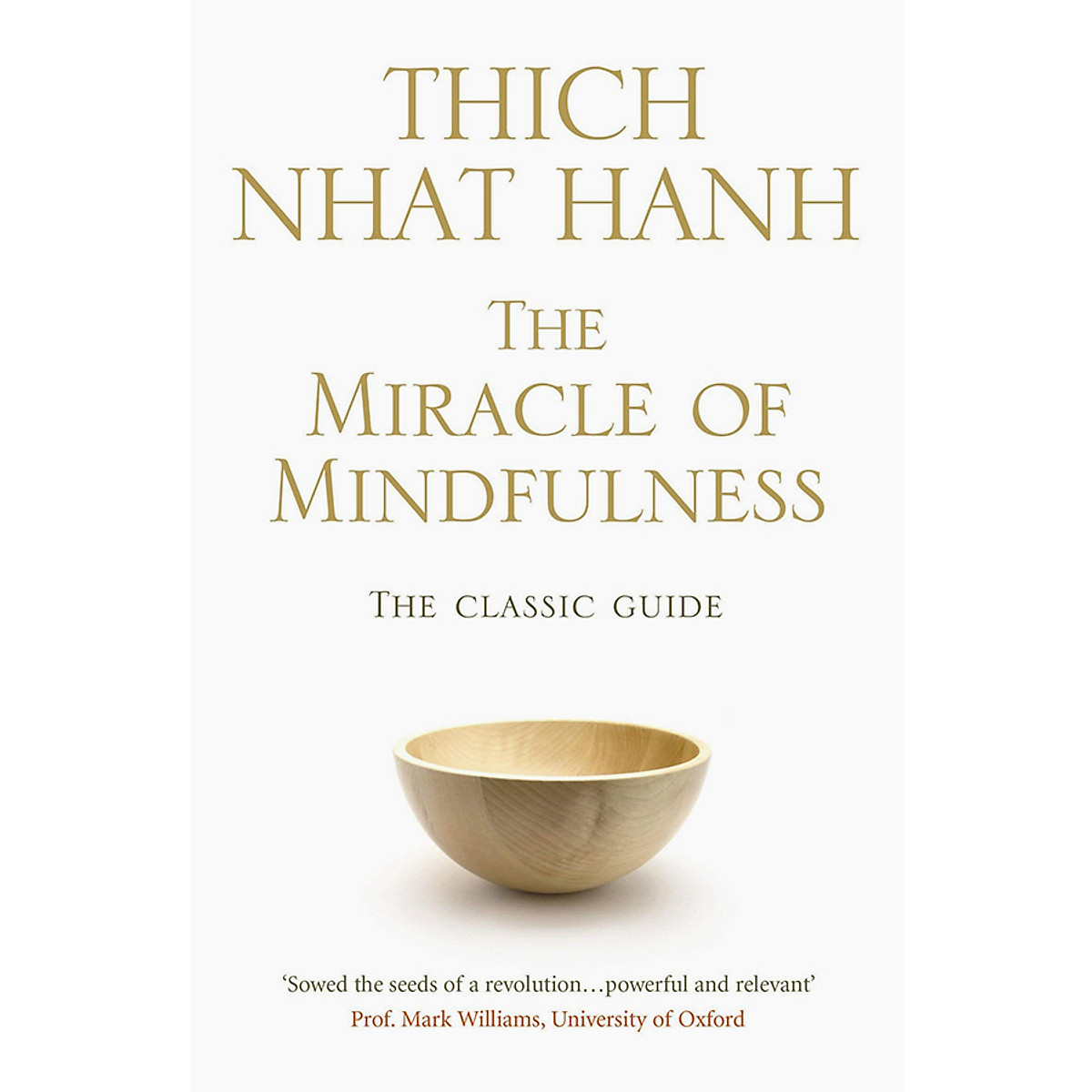 The Miracle Of Mindfulness