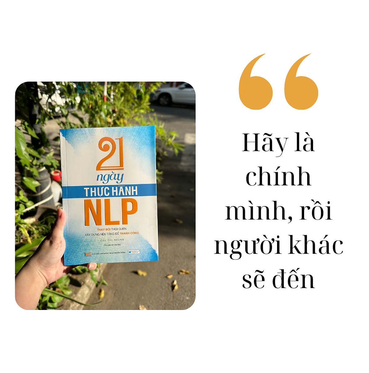 21 Ngày Thực Hành NLP - Thay Đổi Thói Quen, Xây Dựng Nền Tảng Để Thành Công