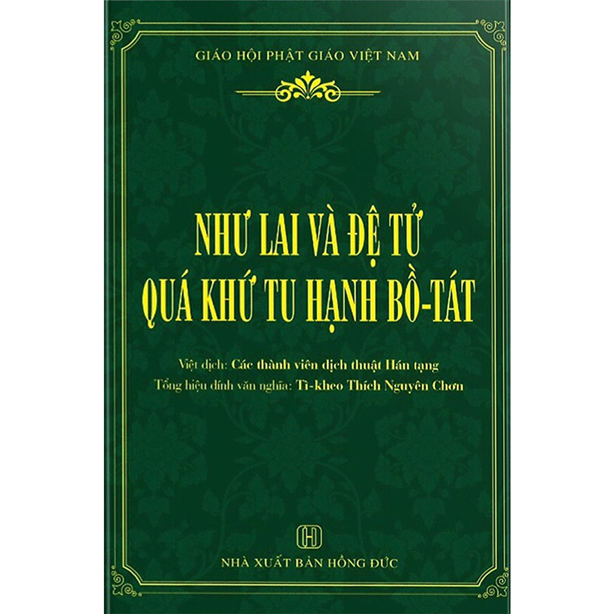 Như Lai Và Đệ Tử Quá Khứ Tu Hạnh Bồ-Tát