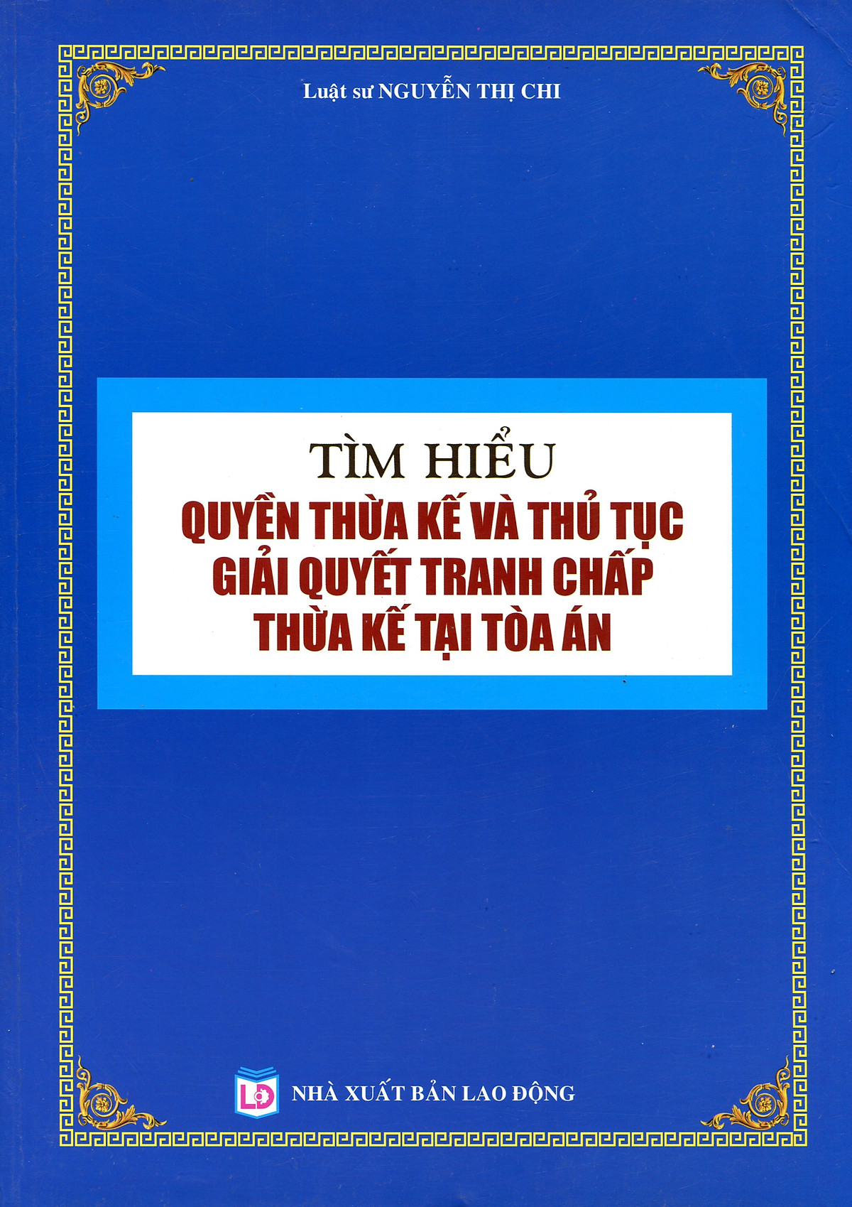 Tìm Hiểu Quyền Thừa Kế và Thủ Tục Giải Quyết Tranh Chấp Thừa Kế Tại Tòa Án