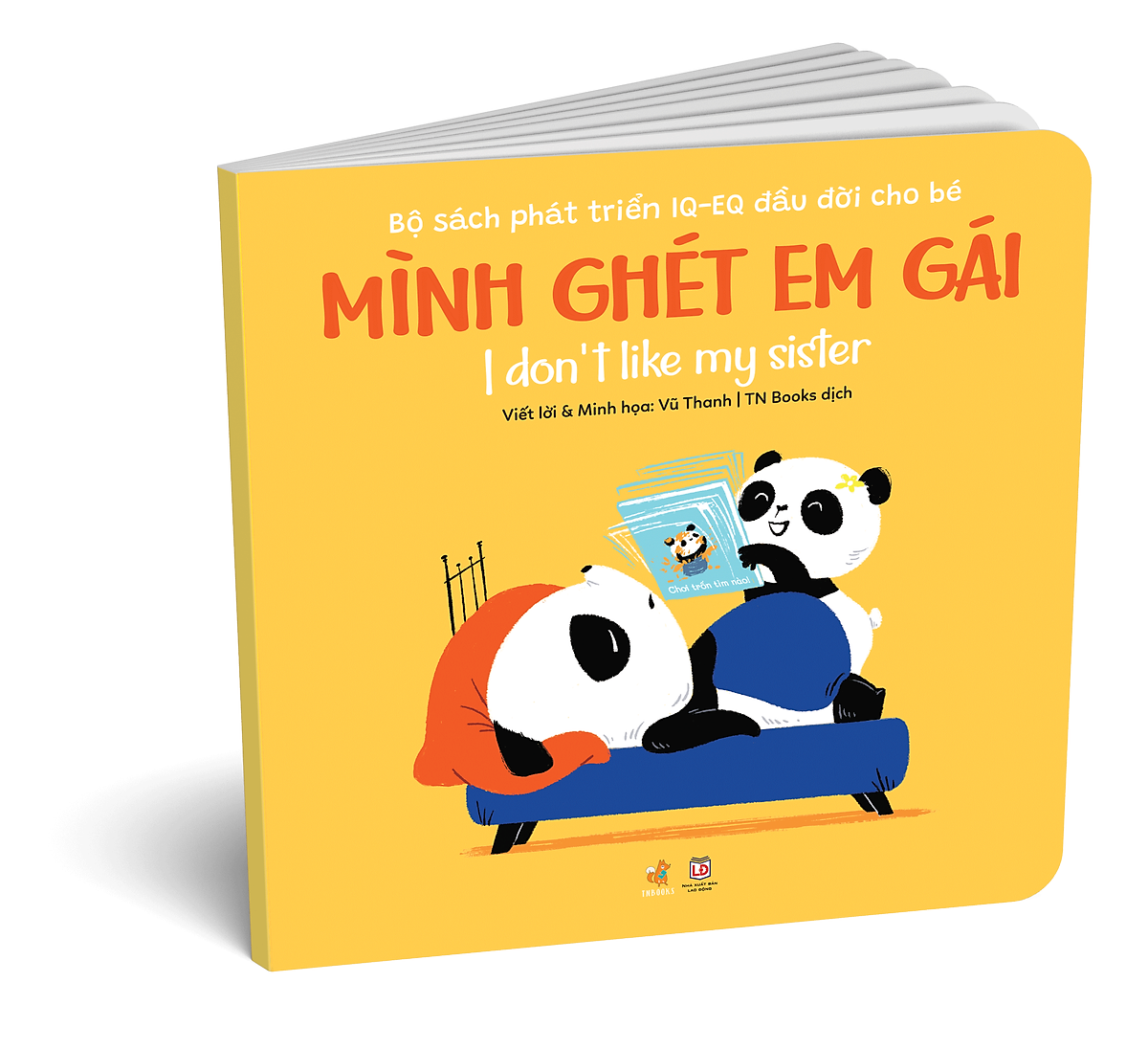 Picture Books Song Ngữ - Mình ghét em gái – I don’t like my sister - Bộ Sách Phát Triển IQ-EQ Đầu Đời Cho Bé ( 0-4 tuổi )