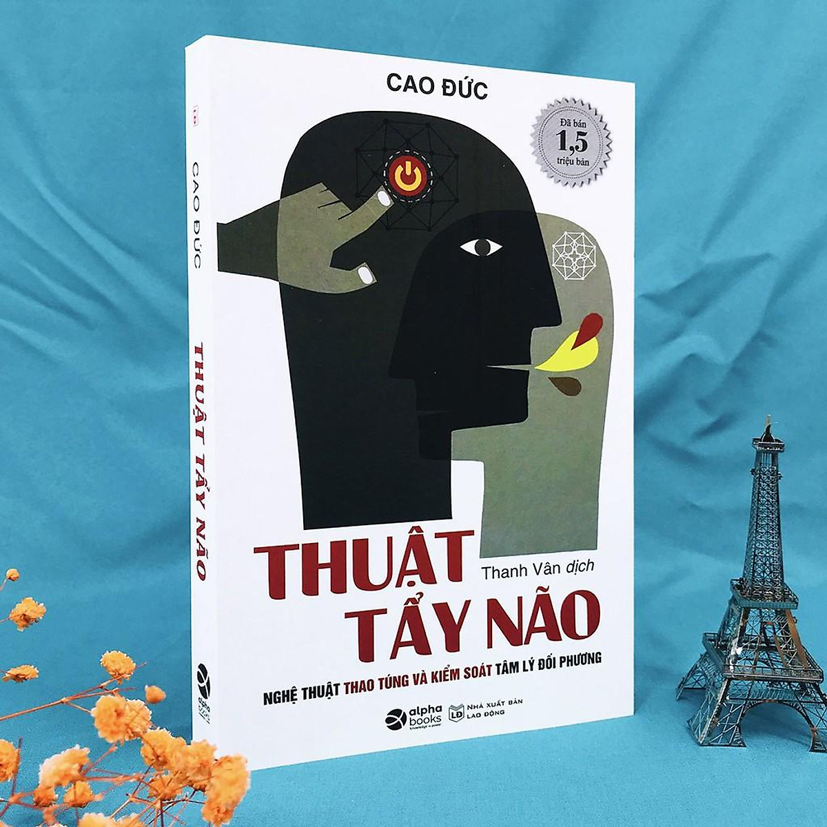 Sách - Thuật Tẩy Não - Nghệ Thuật Thao Túng Và Kiểm Soát Tâm Lý Đối Phương