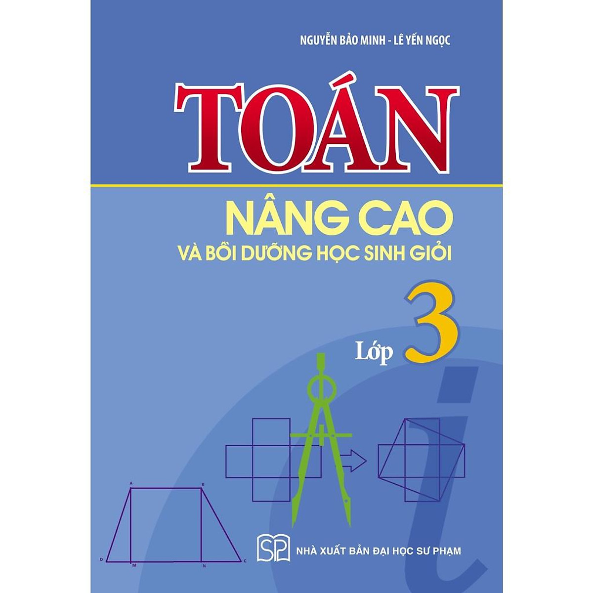 Sách: Toán Nâng Cao Và Bồi Dưỡng Học Sinh Giỏi Lớp 3 - TSTH