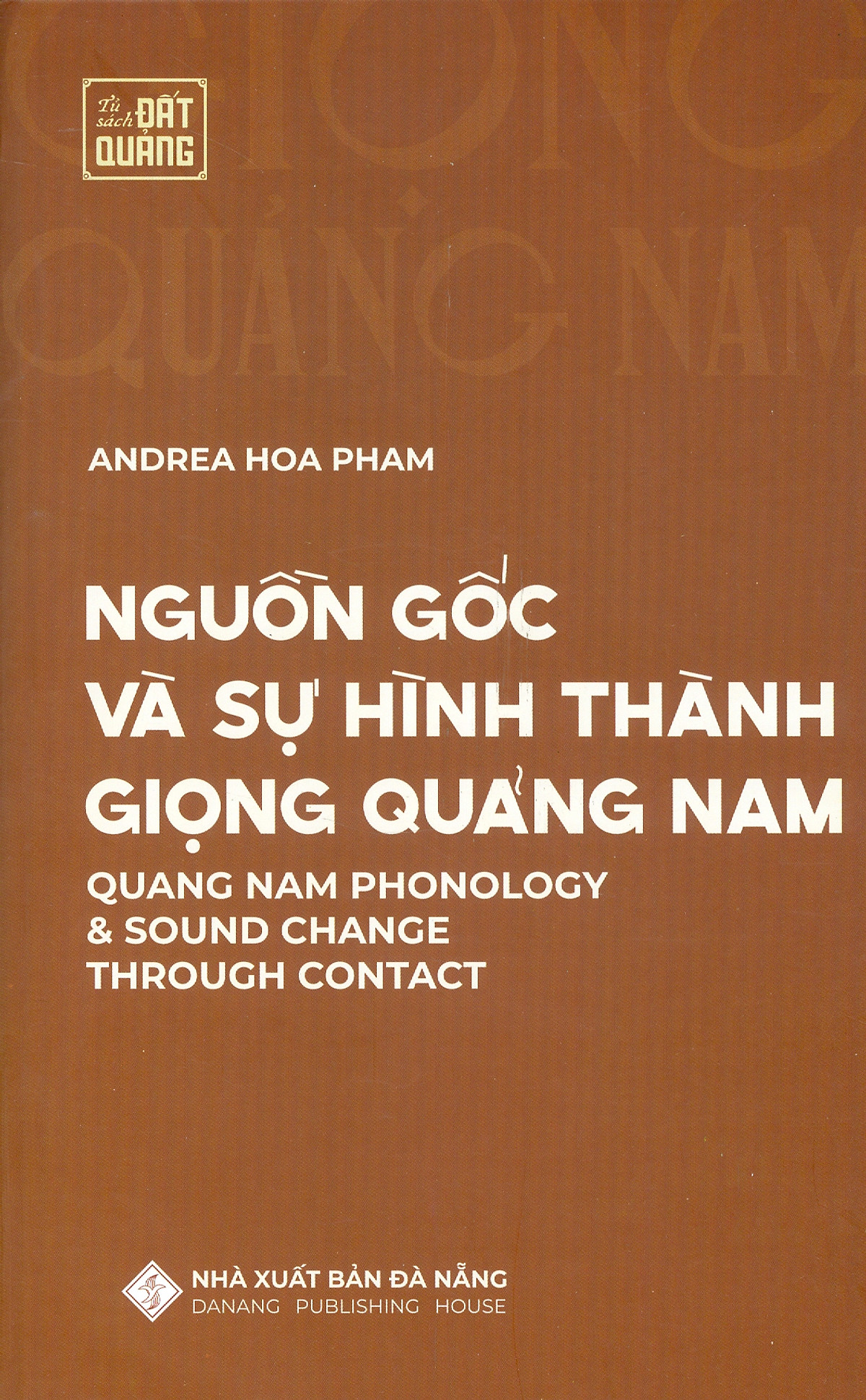 Nguồn Gốc Và Sự Hình Thành Giọng Quảng Nam (Tủ sách ĐẤT QUẢNG)