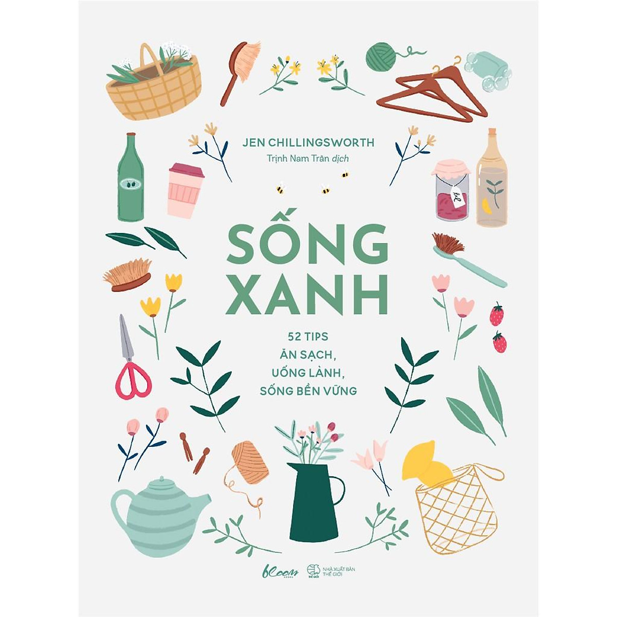 Sách - Sống Xanh – 52 Tips Ăn Sạch, Uống Lành, Sống Bền Vững (tặng kèm bookmark)