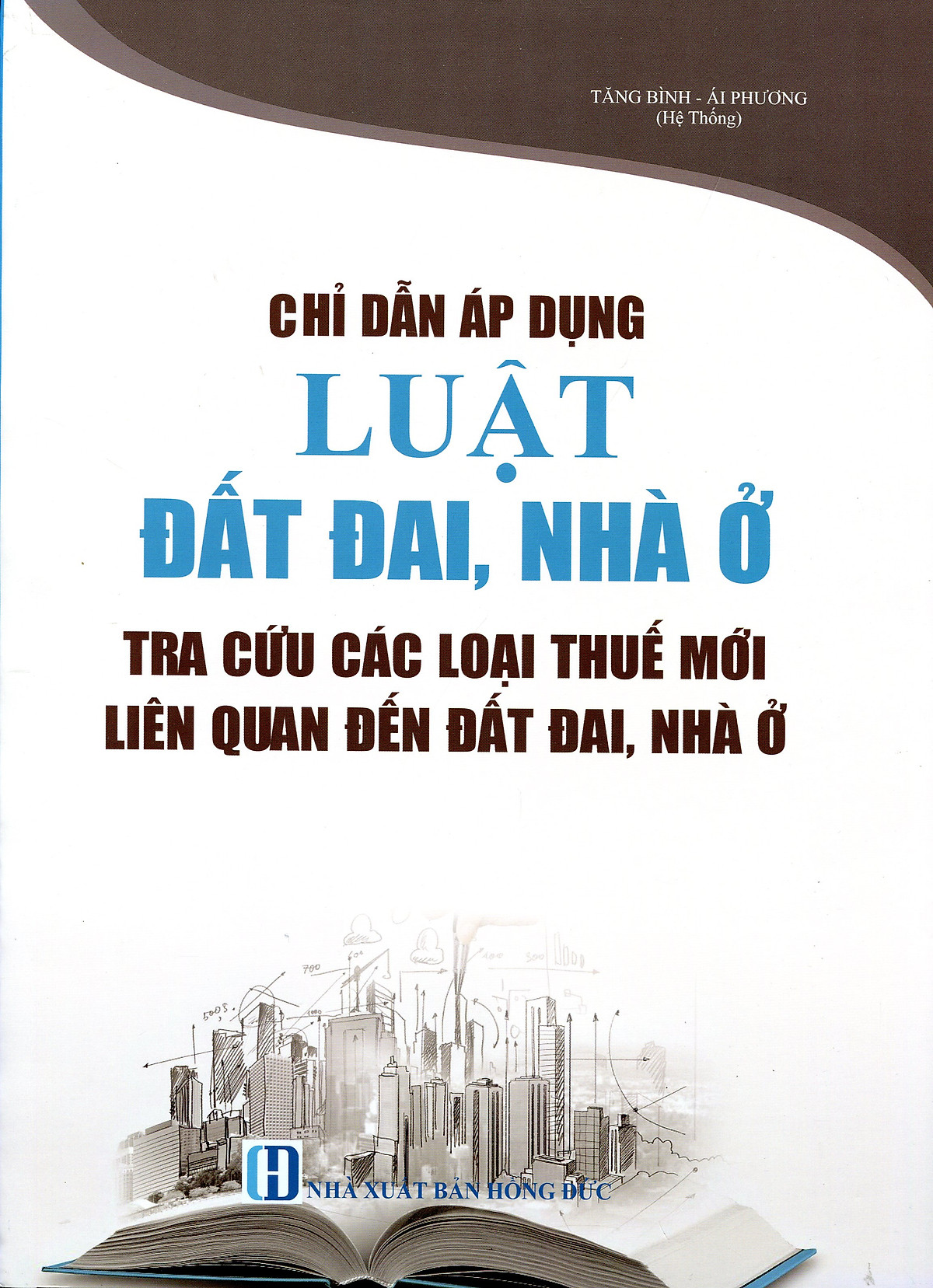 Chỉ Dẫn Áp Dụng Luật Đất Đai, Nhà Ở Tra Cứu Các Loại Thuế Mới Liên Quan Đến Đất Đai, Nhà Ở