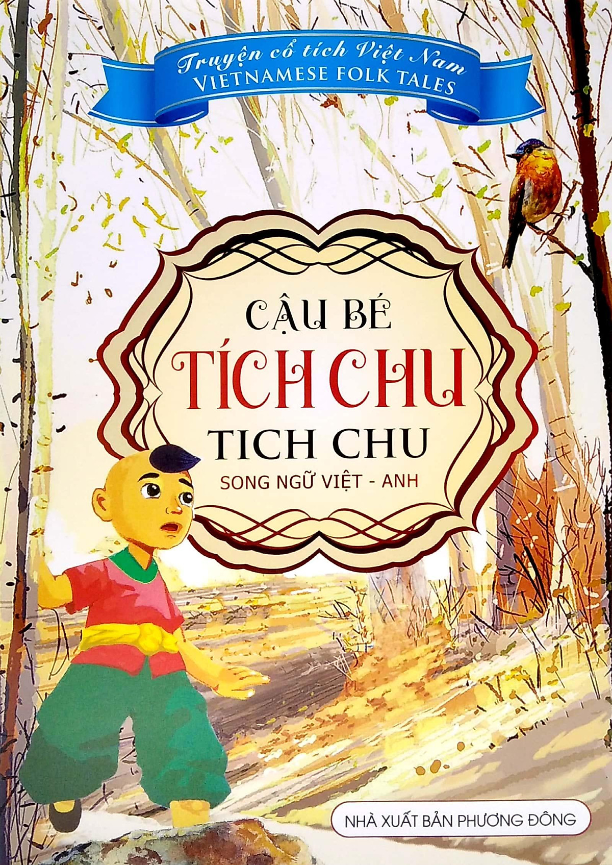 Truyện Cổ Tích Việt Nam - Cậu Bé Tích Chu (Song Ngữ Việt Anh)