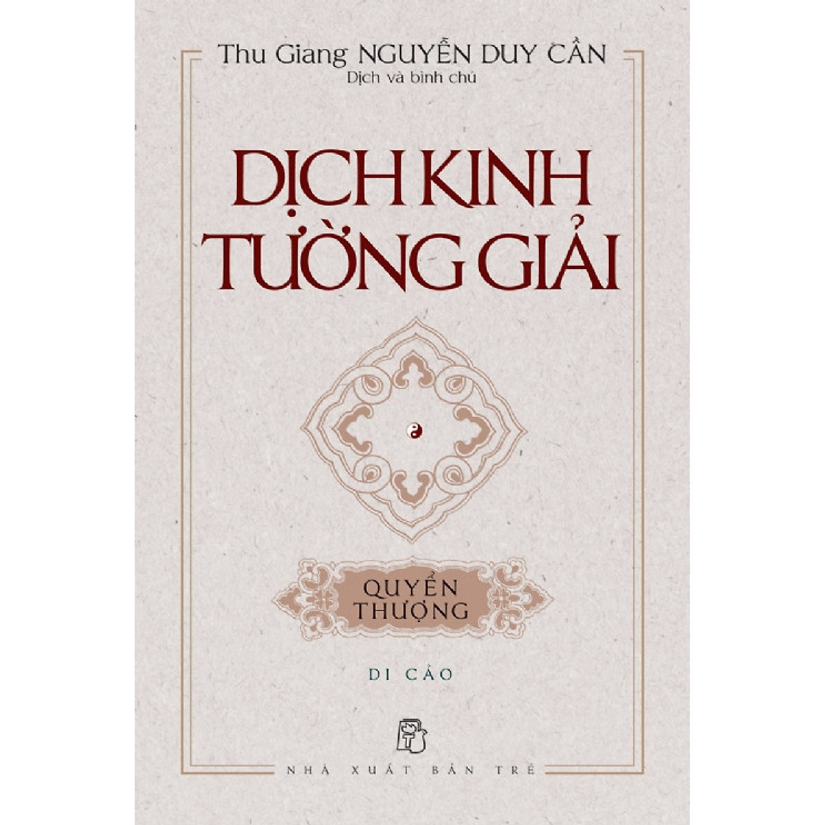 Dịch Kinh Tường Giải (Di Cảo): Quyển Thượng