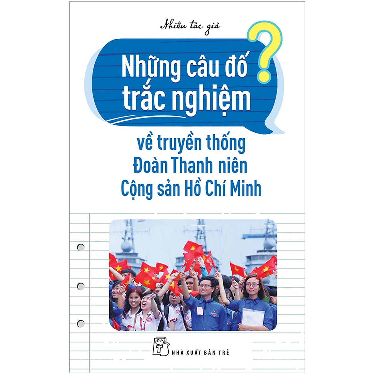 Những Câu Đố Trắc Nghiệm Về Truyền Thống Đoàn Thanh Niên Cộng Sản Hồ Chí Minh