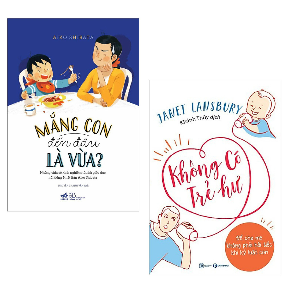 Combo Sách Làm Cha Mẹ: Mắng Con Đến Đâu Là Vừa + Không Có Trẻ Hư - Để Cha Mẹ Không Phải Hối Tiếc Khi Kỷ Luật Con (Tủ Sách Cha Mẹ / Cha Mẹ Thông Thái / Học Làm Cha Mẹ Hiệu Quả) - Tặng Kèm Postcard Happylife