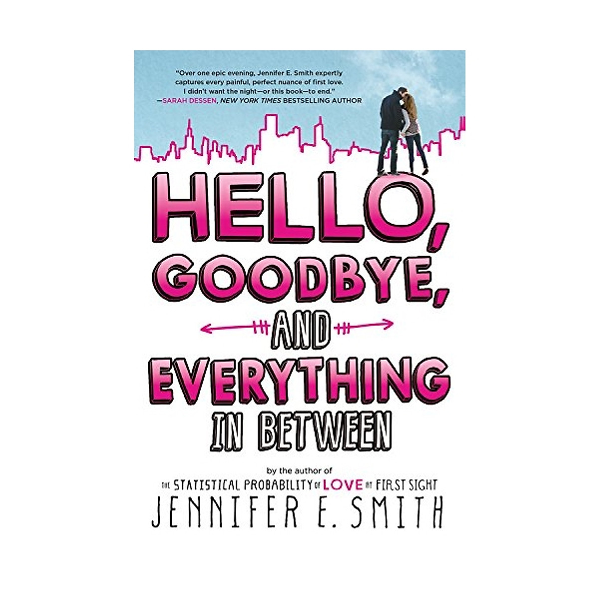 Hello Goodbye, And Everything In Between - Fiction - Literature