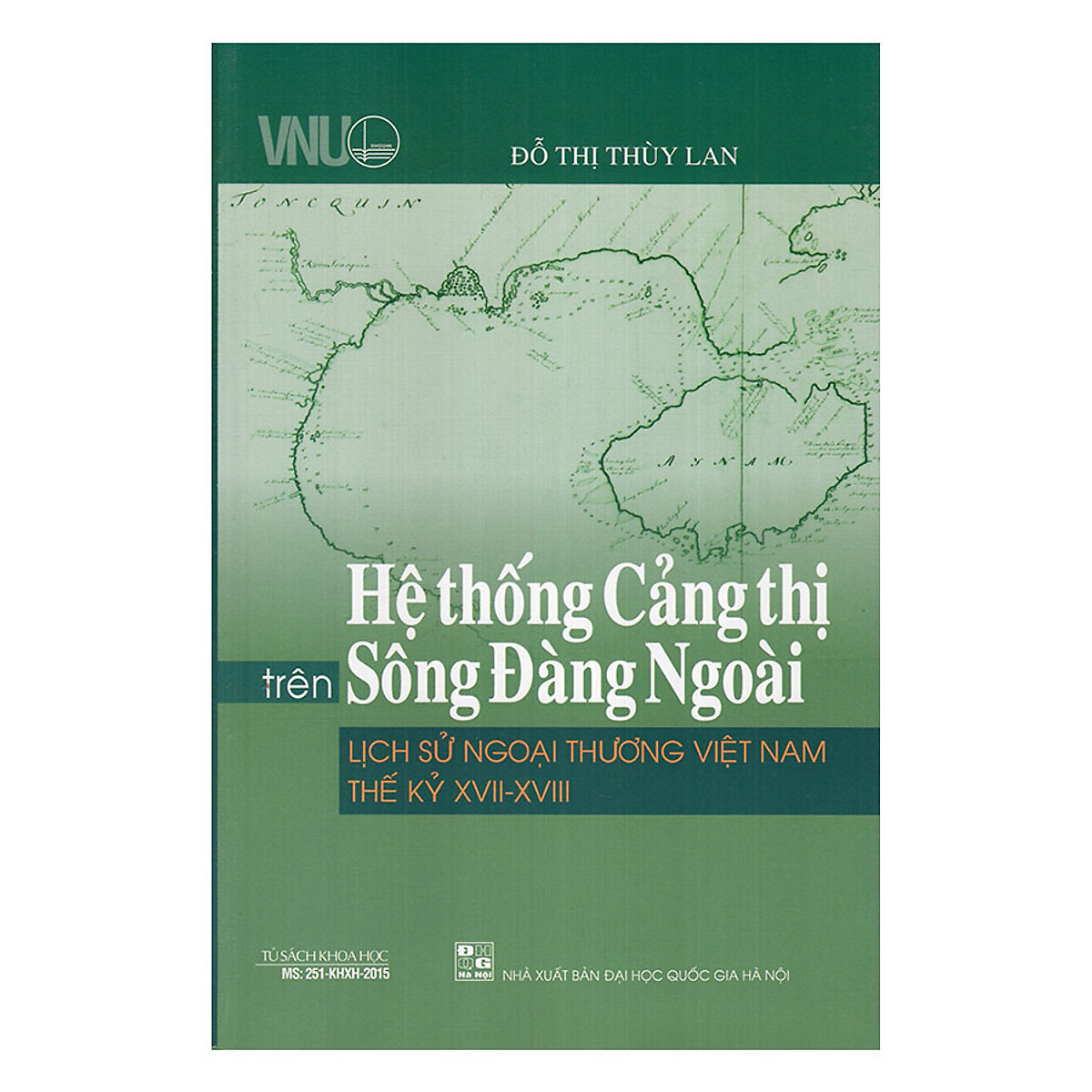 Hệ Thống Cảng Thị Trên Sông Đàng Ngoài - Lịch Sử Ngoại Thương Việt Nam Thế Kỷ XVII - XVIII