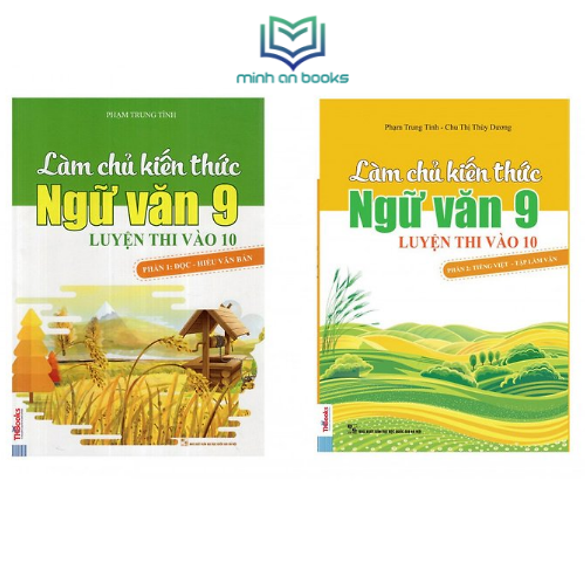 Bộ sách Làm Chủ Kiến Thức Ngữ Văn 9 Luyện Thi Vào 10 - Phần 1 Đọc Hiểu Văn Bản và Phần 2 Tập Làm Văn - MinhAnBooks