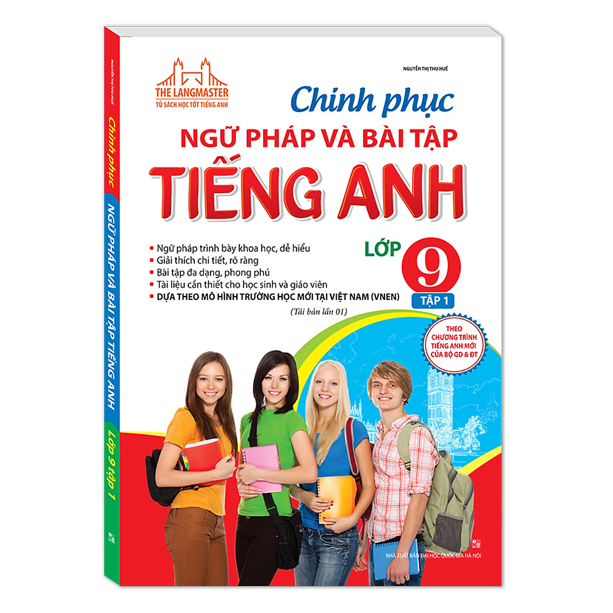 The Langmaster - Chinh Phục Ngữ Pháp Và Bài Tập Tiếng Anh Lớp 9 (Tập 1) (Tái Bản 2019)