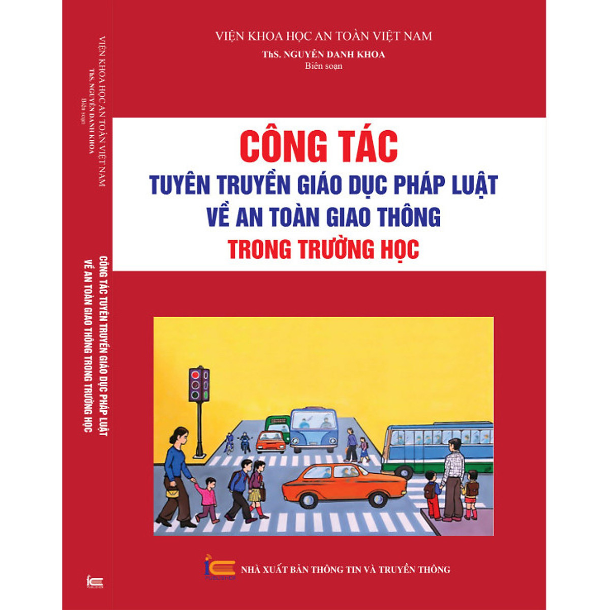 CÔNG TÁC TUYÊN TRUYỀN GIÁO DỤC PHÁP LUẬT VỀ AN TOÀN GIAO THÔNG TRONG TRƯỜNG HỌC