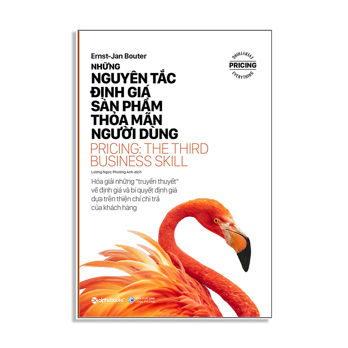 Combo 2 Quyển: Những Nguyên Tắc Định Giá Sản Phẩm Thỏa Mãn Người Dùng (Pricing: The Third Business Skill) + Định Giá Thông Minh, Chinh Phục Người Dùng (Monetizing Innovation)