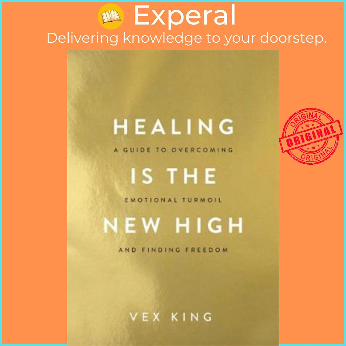 Sách - Healing Is the New High : A Guide to Overcoming Emotional Turmoil and Finding by Vex King (UK edition, paperback)