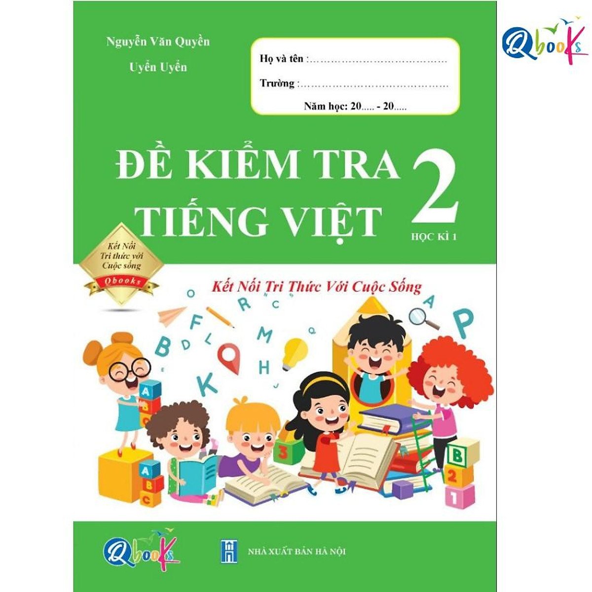 Sách - Đề Kiểm Tra Tiếng Việt 2 - Kết Nối Tri Thức Với Cuộc Sống - Học Kì 1 (1 cuốn)