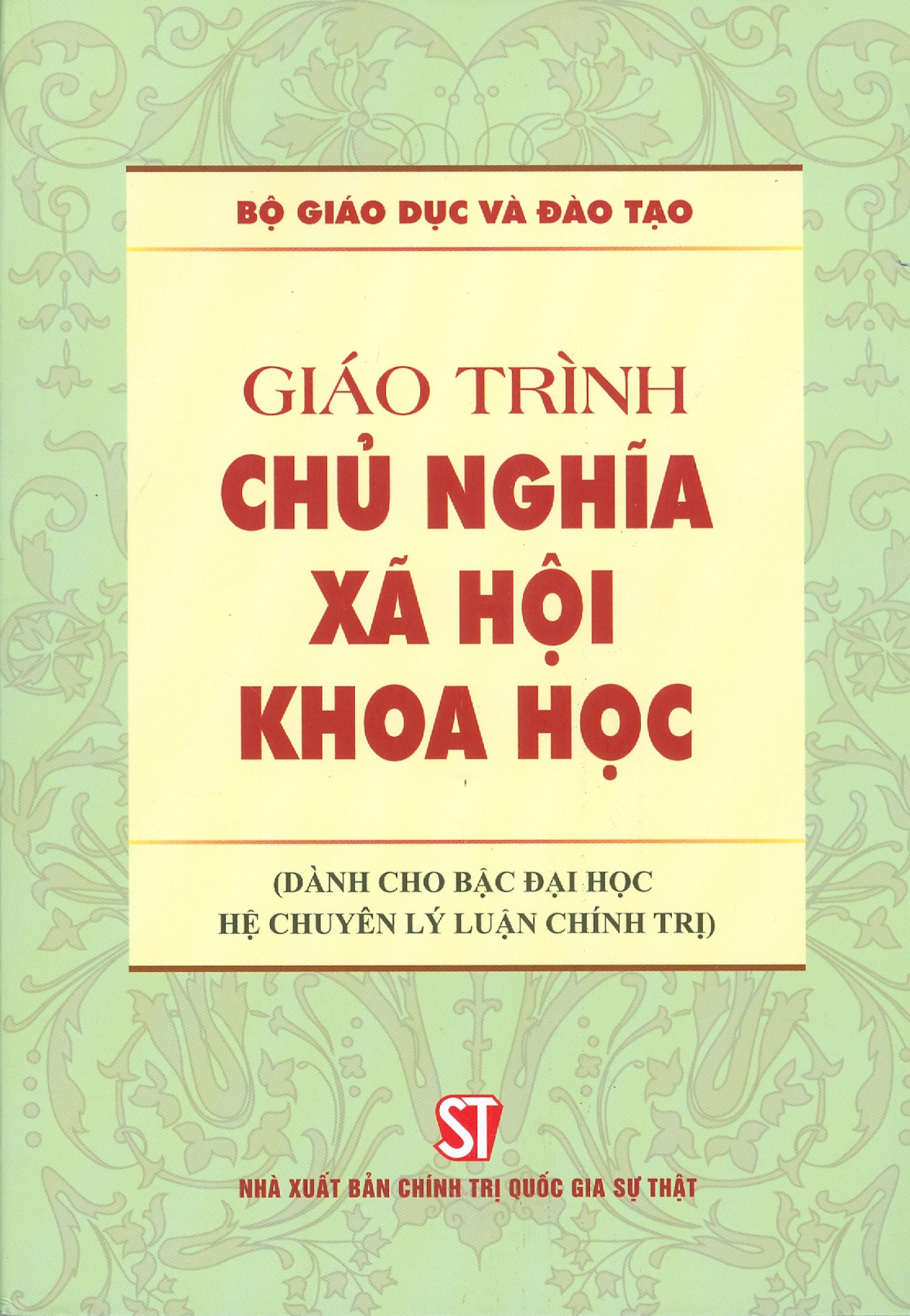 Giáo Trình Chủ Nghĩa Xã Hội Khoa Học (Dành Cho Bậc Đại Học Hệ Chuyên Lý Luận Chính Trị) 