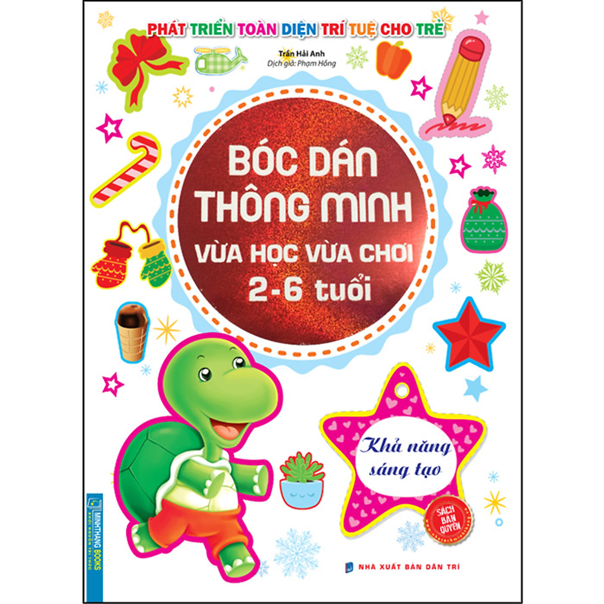 Bóc Dán Thông Minh Vừa Học Vừa Chơi 2-6 Tuổi - Khả Năng Sáng Tạo