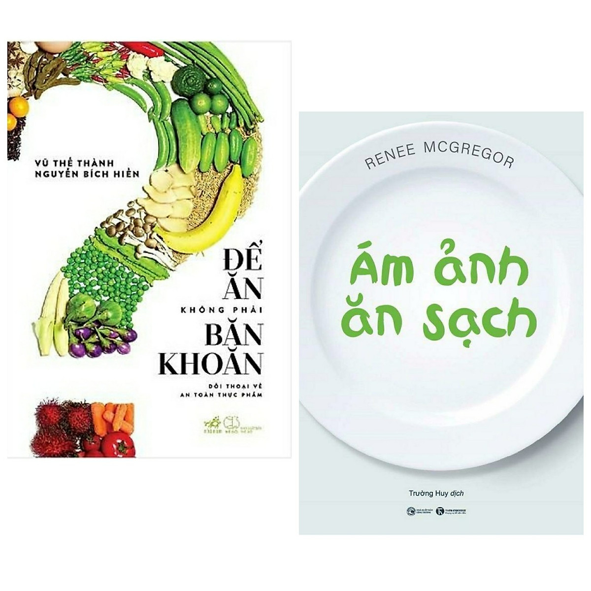 Combo 2 cuốn sách hay về kiến thức ăn uống: Để Ăn Không Phải Băn Khoăn + Ám Ảnh Ăn Sạch