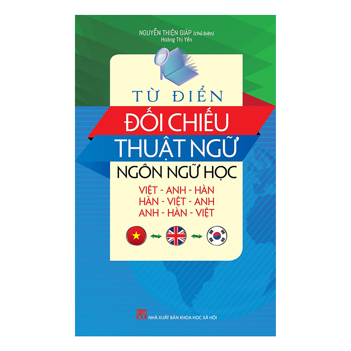 Từ Điển Đối Chiếu Thuật Ngữ Ngôn Ngữ Học Ngôn Ngữ Học (Việt - Anh - Hàn, Anh - Hàn - Việt, Hàn - Việt - Anh)