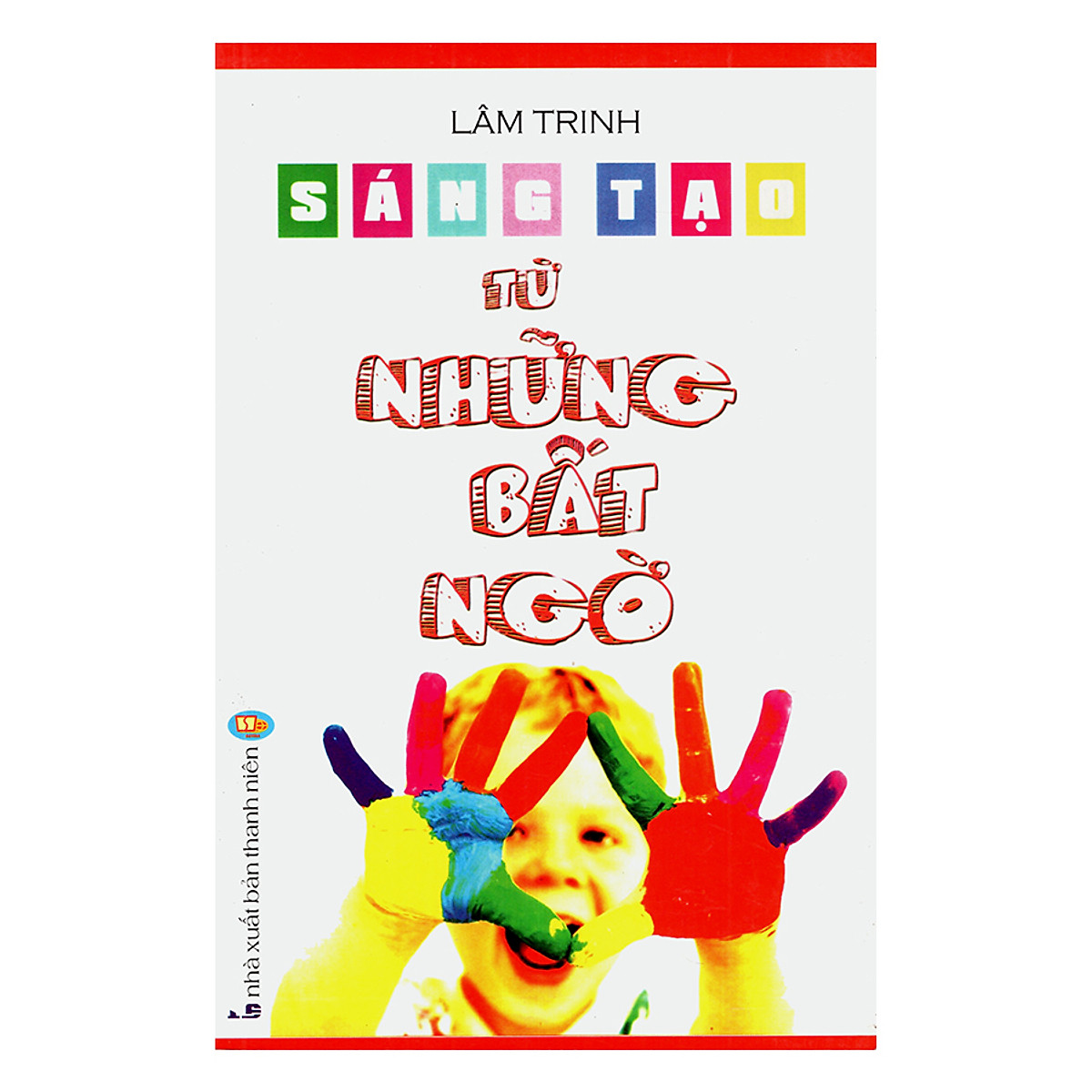 Sáng Tạo Từ Những Bất Ngờ