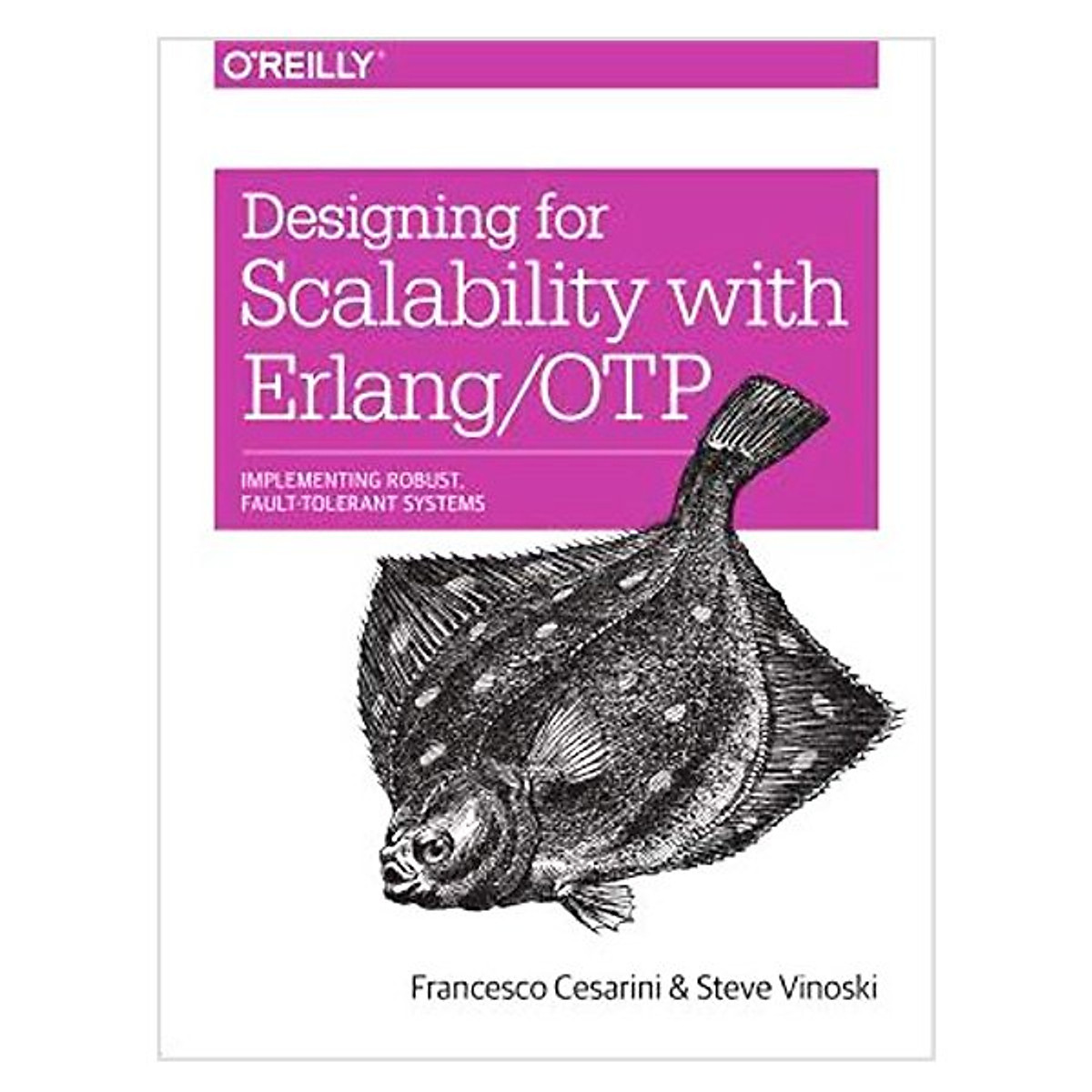 [Hàng thanh lý miễn đổi trả] Designing for Scalability with Erlang/OTP: Implement Robust, Fault-Tolerant Systems
