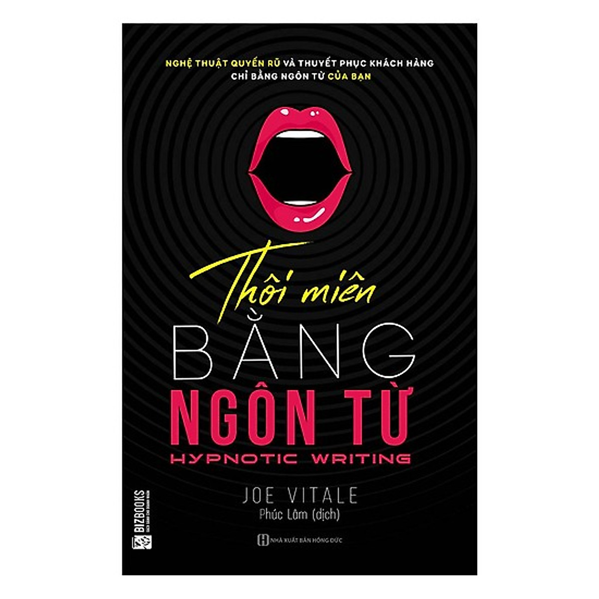 Thôi Miên Bằng Ngôn Từ(Tặng E-Book Bộ 10 Cuốn Sách Hay Về Kỹ Năng, Đời Sống, Kinh Tế Và Gia Đình - Tại App MCbooks)