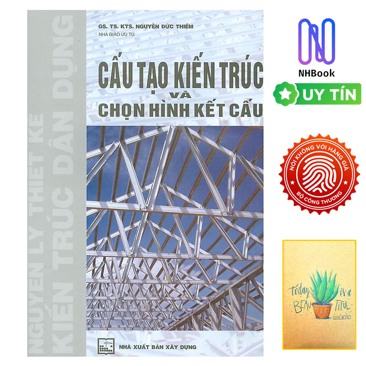 Cấu Tạo Kiến Trúc Và Chọn Hình Kết Cấu (Nguyên Lý Thiết Kế Kiến Trúc Dân Dụng) ( Tặng Kèm Sổ Tay )